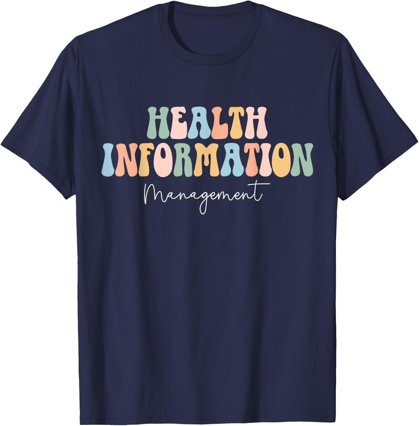 Health Information Management Assistant Health Healthcare T-Shirt - T-Shirt | Navy