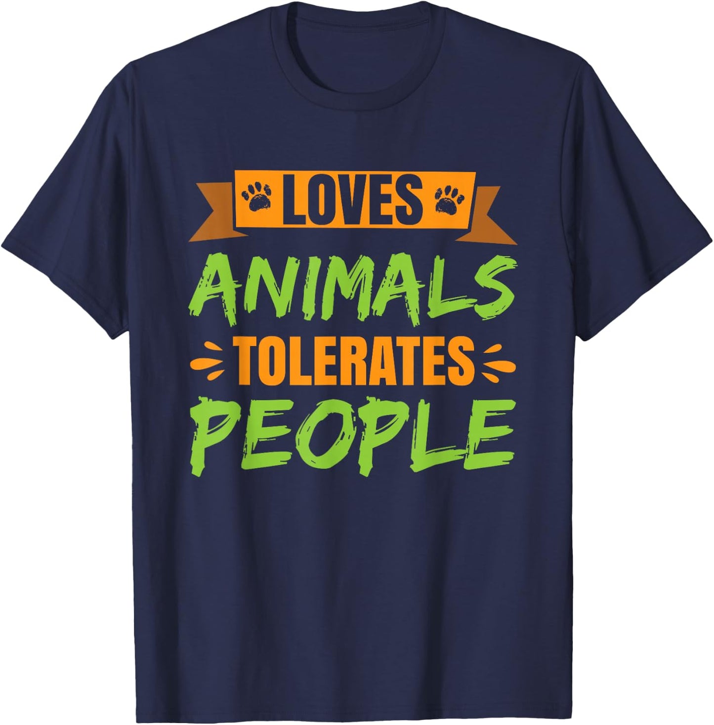 Loves Animals Tolerates People T-Shirt - T-Shirt | Navy