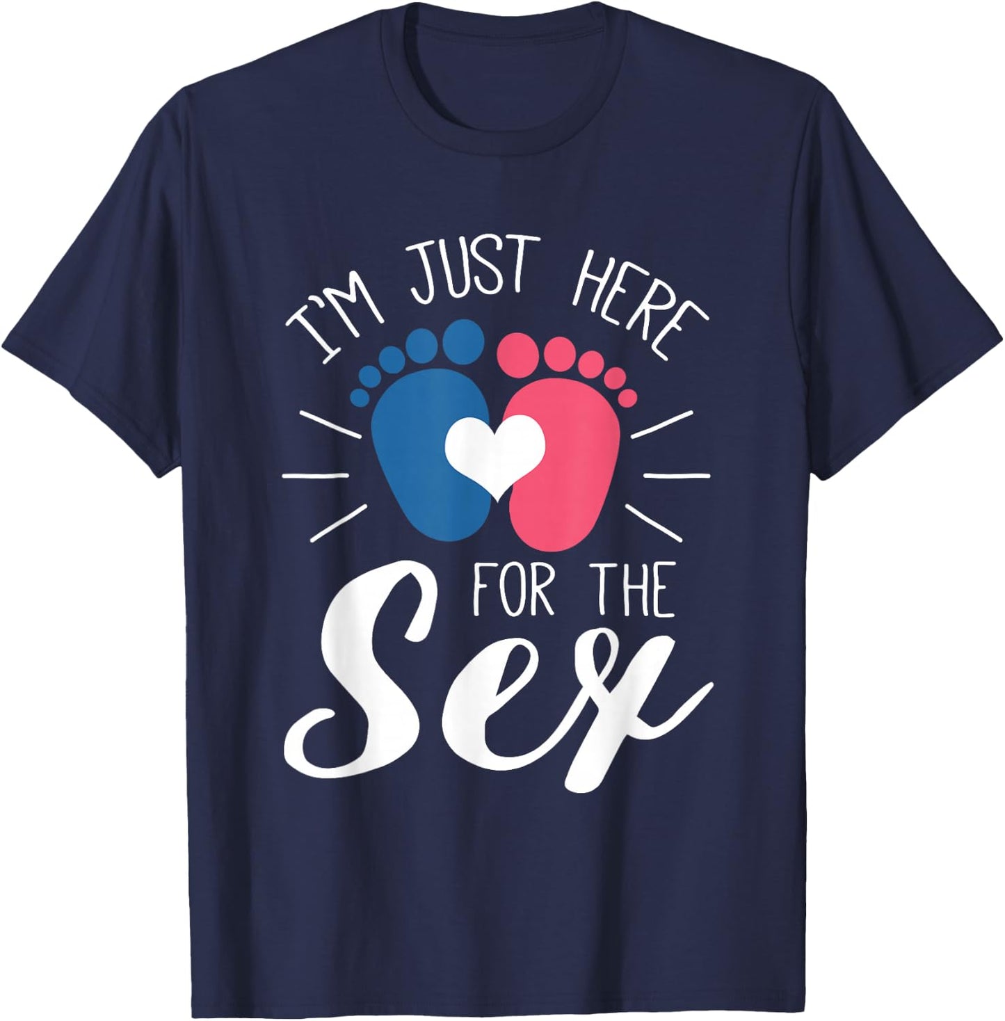 Announcement for the baby shower Ich bin nur weil dem Sex hier T-Shirt - T-Shirt | Navy