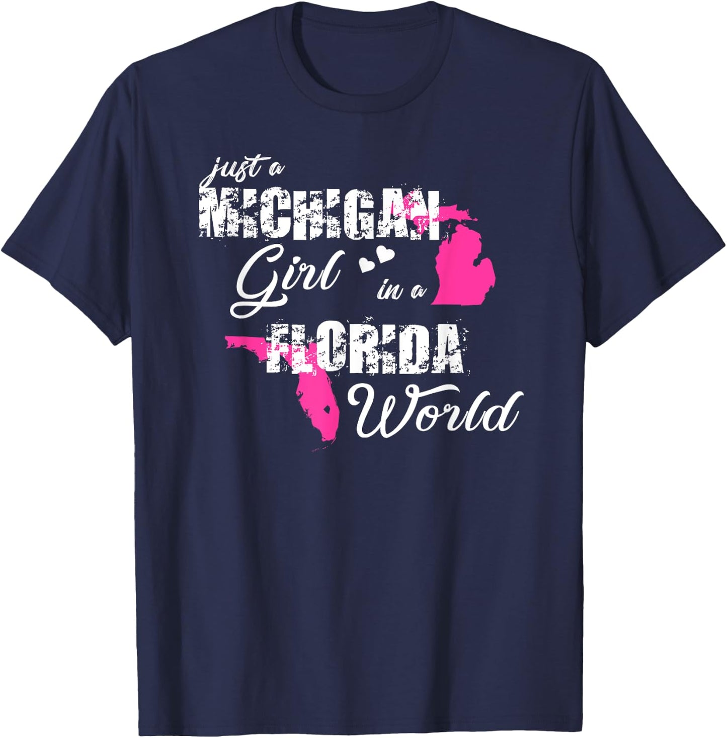 Funny Michigan Shirts Just a Michigan girl in a Florida T-Shirt - T-Shirt | Navy