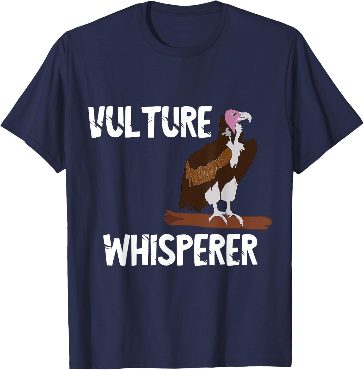 Vulture Whisperer Scavenger Turkey Bird Watcher Carrion T-Shirt - T-Shirt | Navy