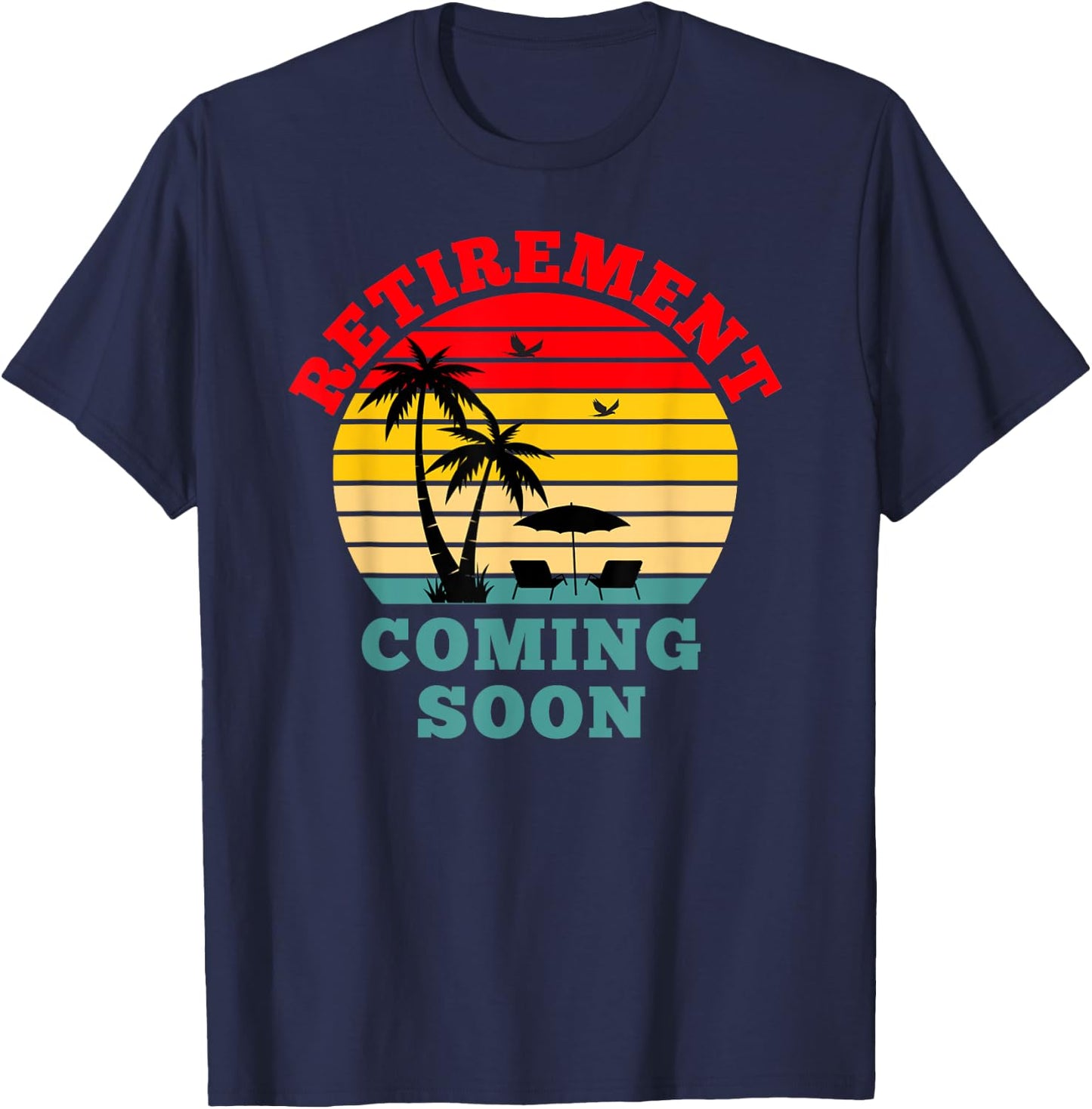 Almost Retired Retirement Coming Soon Funny Retiring Gift T-Shirt - T-Shirt | Navy