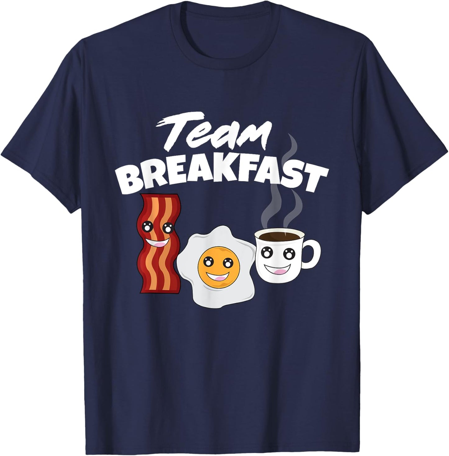 Funny Team Breakfast Coffee Eggs Bacon Morning Meal Lover T-Shirt - T-Shirt | Navy