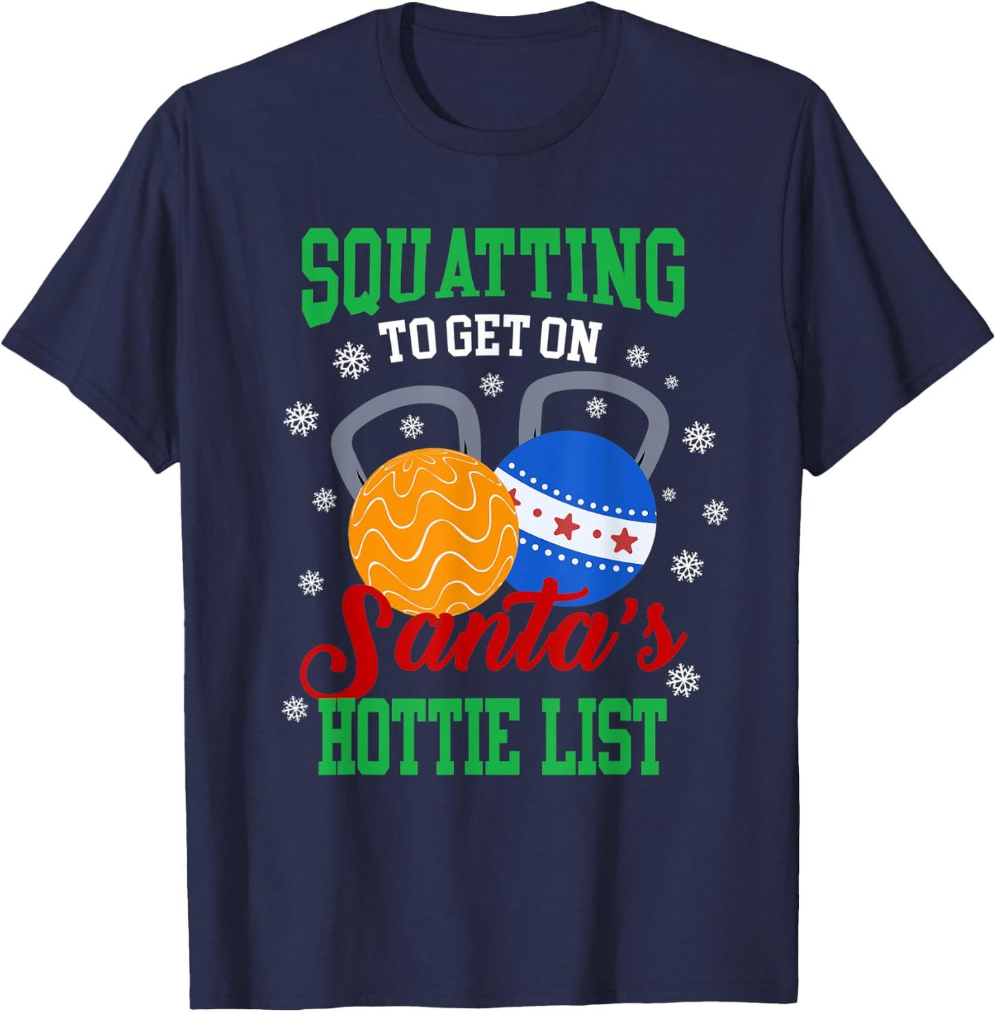 Squatting To Get On Santa'sHottie List - Bodybuilding T-Shirt - T-Shirt | Navy