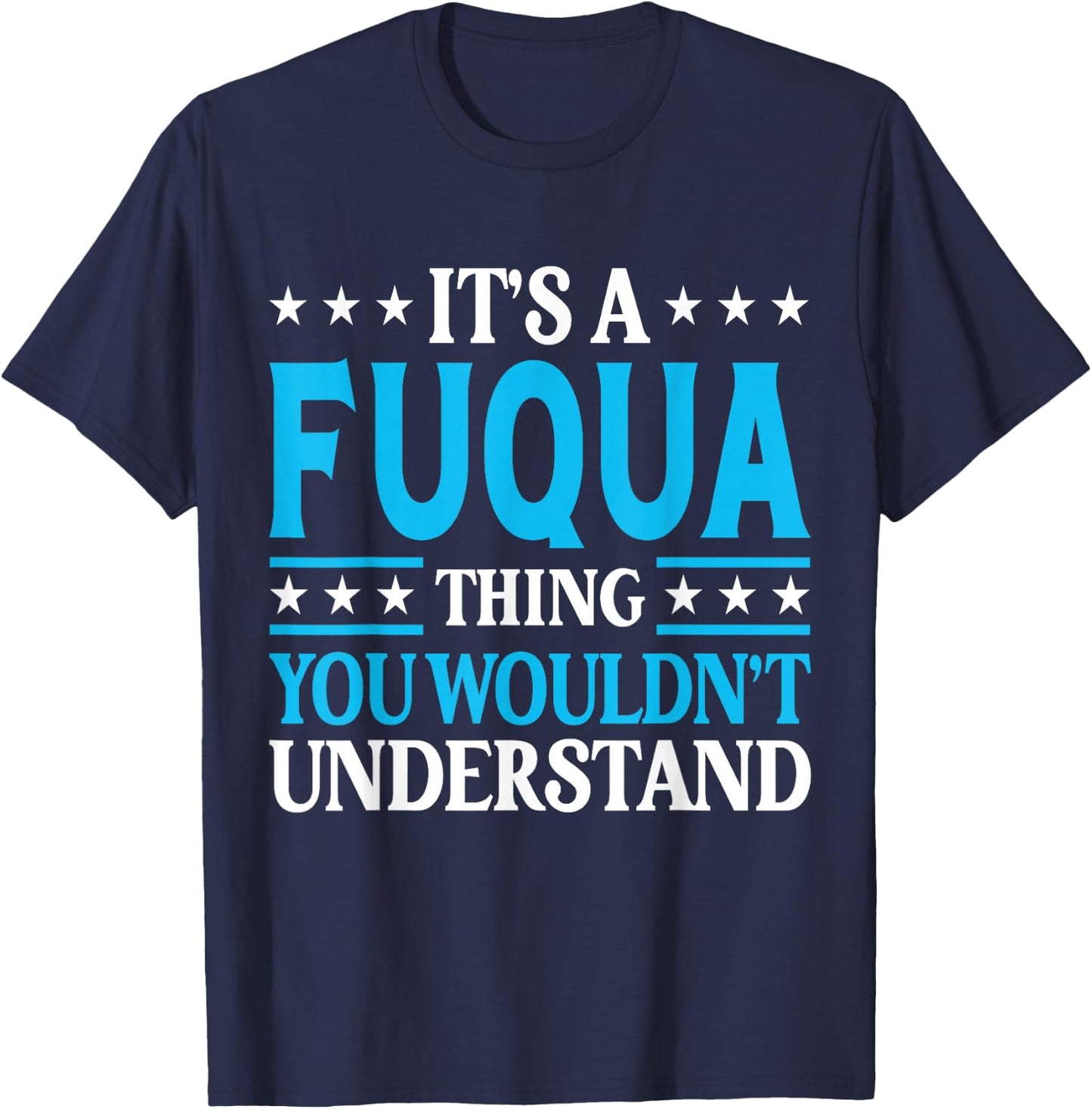 It's A Fuqua Thing Surname Funny Team Family Last Name Fuqua T-Shirt - T-Shirt | Navy