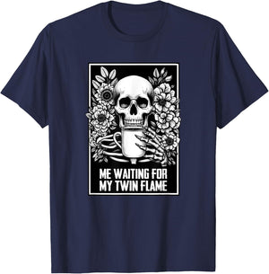 Twin Flame Dating Coffee Lover Meme Skeleton Sarcasm T-Shirt - T-Shirt | Navy