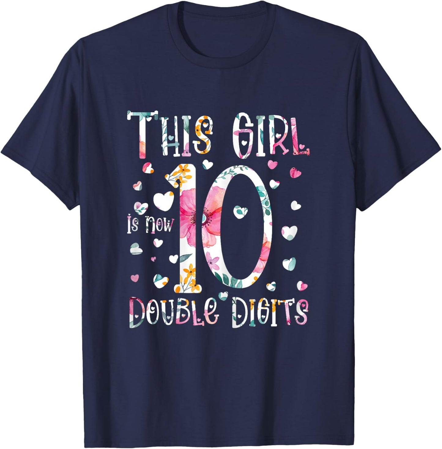 birthday gifts for girl, This Girl Is Now 10 Double Digits T-Shirt - T-Shirt | Navy