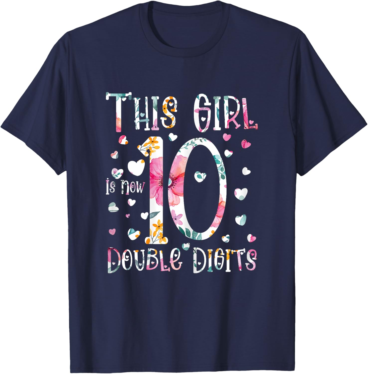 birthday gifts for girl, This Girl Is Now 10 Double Digits T-Shirt - T-Shirt | Navy