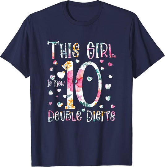 birthday gifts for girl, This Girl Is Now 10 Double Digits T-Shirt - T-Shirt | Navy