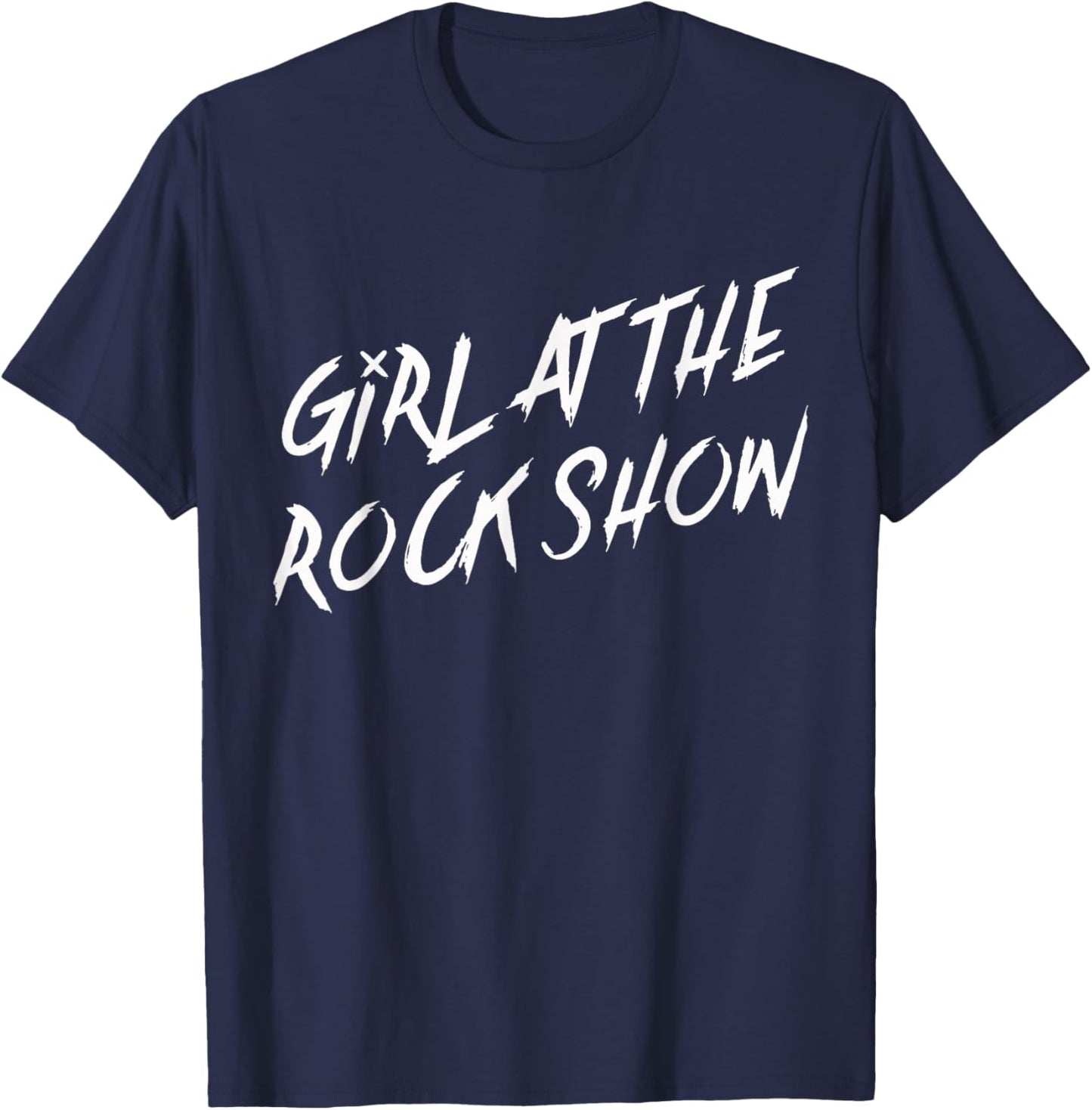 I Am The Girl at The Rock Show Funny Punk Rock Music Lover T-Shirt - T-Shirt | Navy