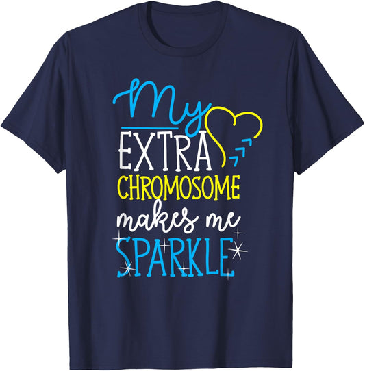 My Extra Chromosome Makes Me Sparkle Down Syndrome Awareness T-Shirt - T-Shirt | Navy
