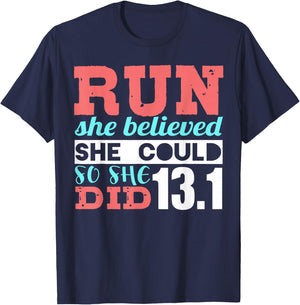 Run She Believed So She Ran 13.1 Half Marathon Runner T-Shirt - T-Shirt | Navy