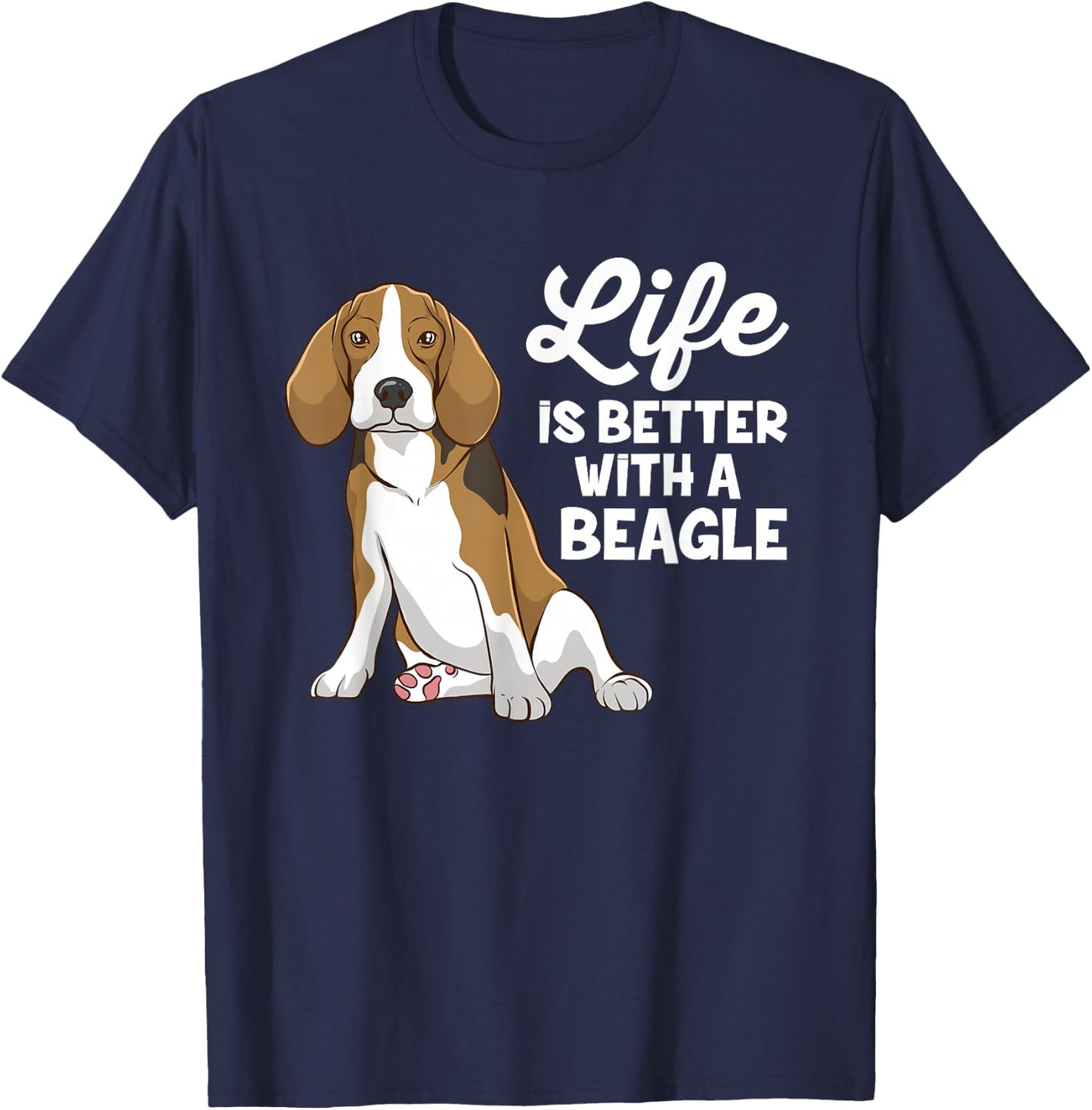 Funny Beagle Dog Life Is Better With A Beagle T-Shirt - T-Shirt | Navy