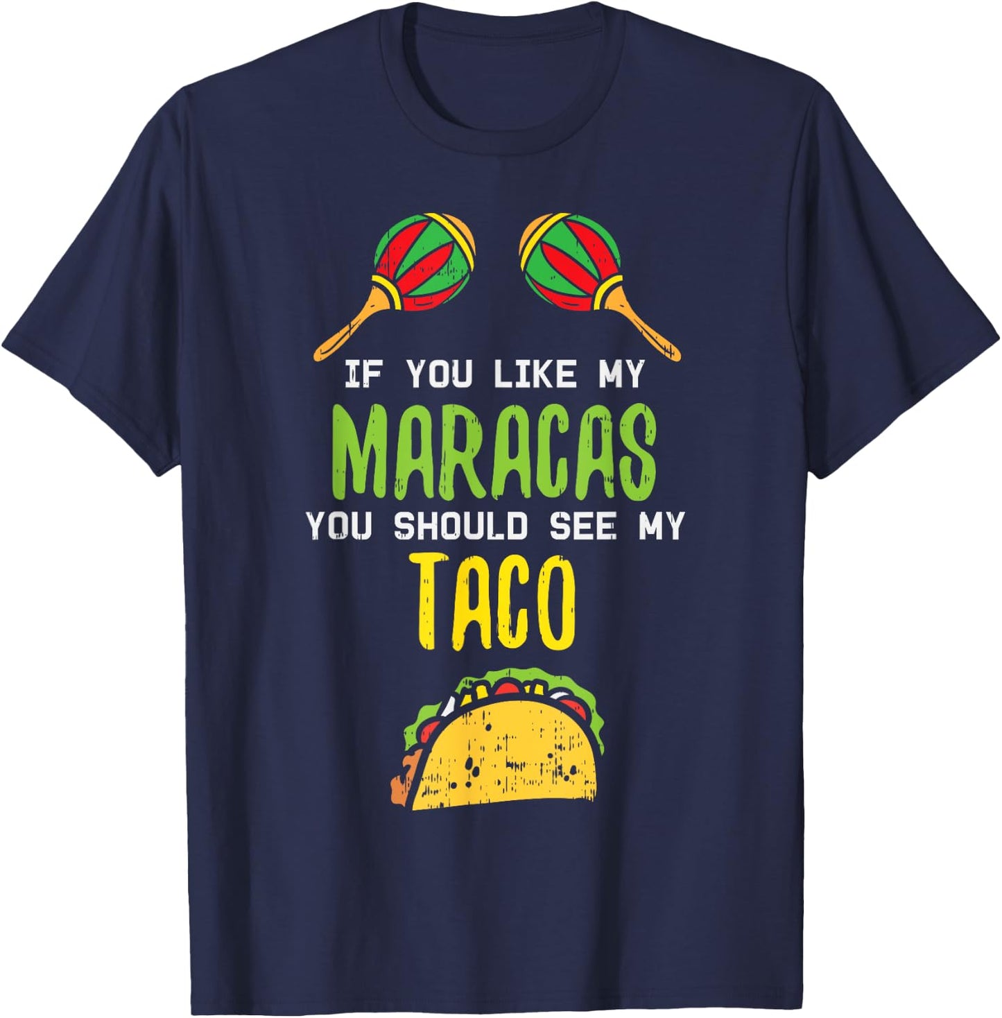 If You Like Maracas See My Taco Naughty Cinco De Mayo Women T-Shirt - T-Shirt | Navy