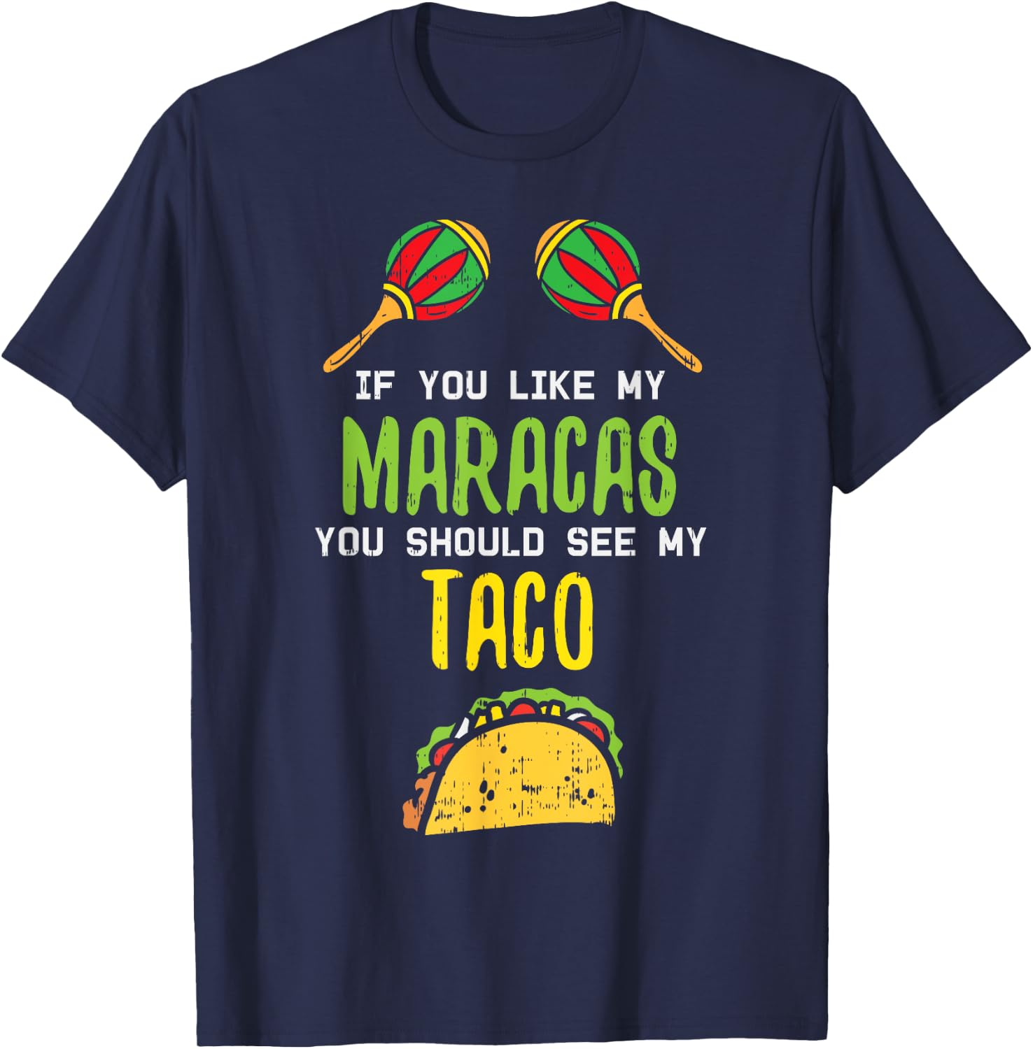 If You Like Maracas See My Taco Naughty Cinco De Mayo Women T-Shirt - T-Shirt | Navy