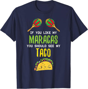 If You Like Maracas See My Taco Naughty Cinco De Mayo Women T-Shirt - T-Shirt | Navy