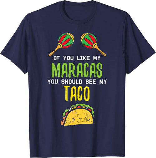 If You Like Maracas See My Taco Naughty Cinco De Mayo Women