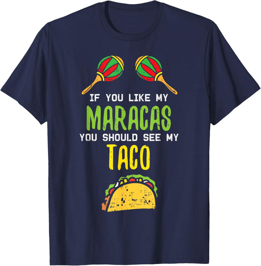 If You Like Maracas See My Taco Naughty Cinco De Mayo Women T-Shirt - T-Shirt | Navy