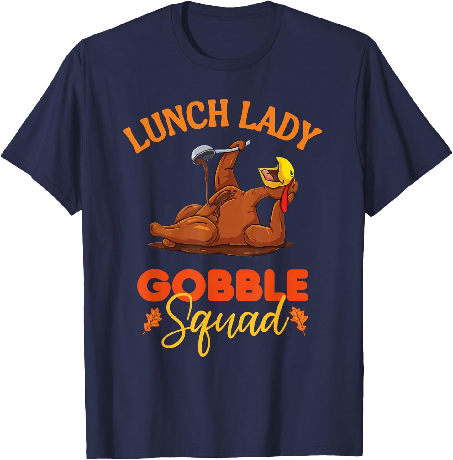 Funny Gnomies Thankful Lunch Lady Gobble Squad Thanksgiving T-Shirt - T-Shirt | Navy