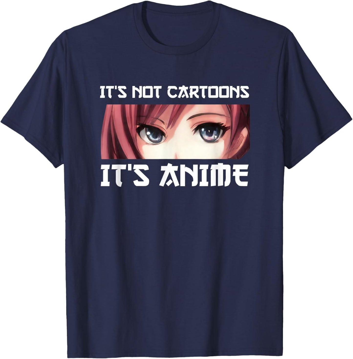 It's Not Cartoons It's Anime Small T-Shirt - T-Shirt | Navy
