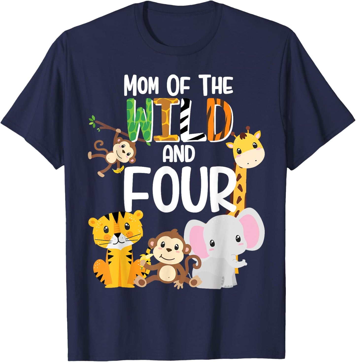 Mom of the Wild and Four Zoo Theme Birthday Safari Jungle T-Shirt - T-Shirt | Navy
