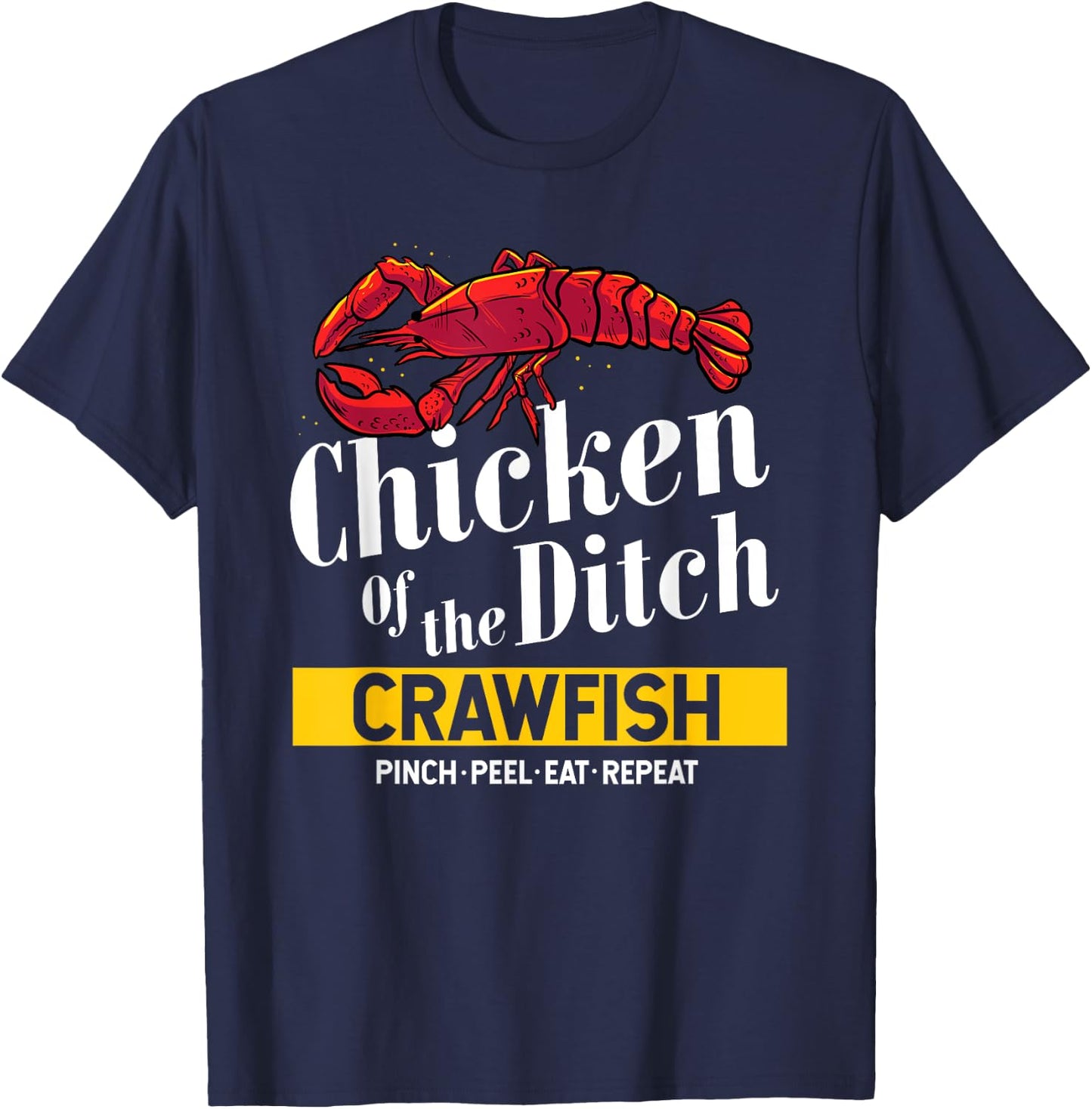 Chicken Of The Ditch Freshwater Cajun Party Boil Master T-Shirt - T-Shirt | Navy