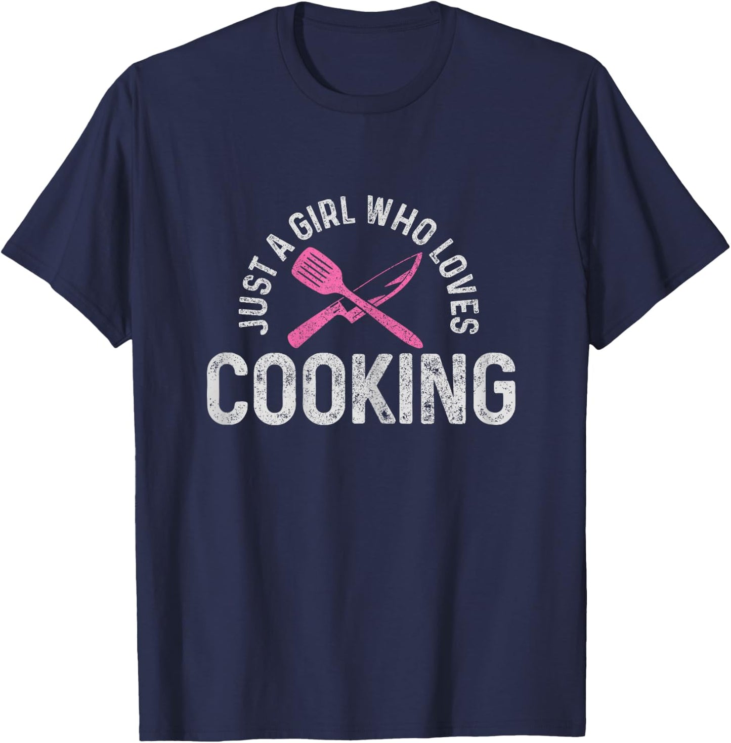 Chef Just A Girl Who Loves Cooking Cooking Chef Gift T-Shirt - T-Shirt | Navy
