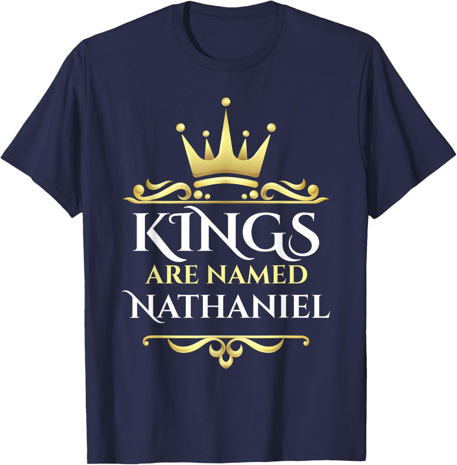 Kings Are Named Nathaniel T-Shirt - T-Shirt | Navy
