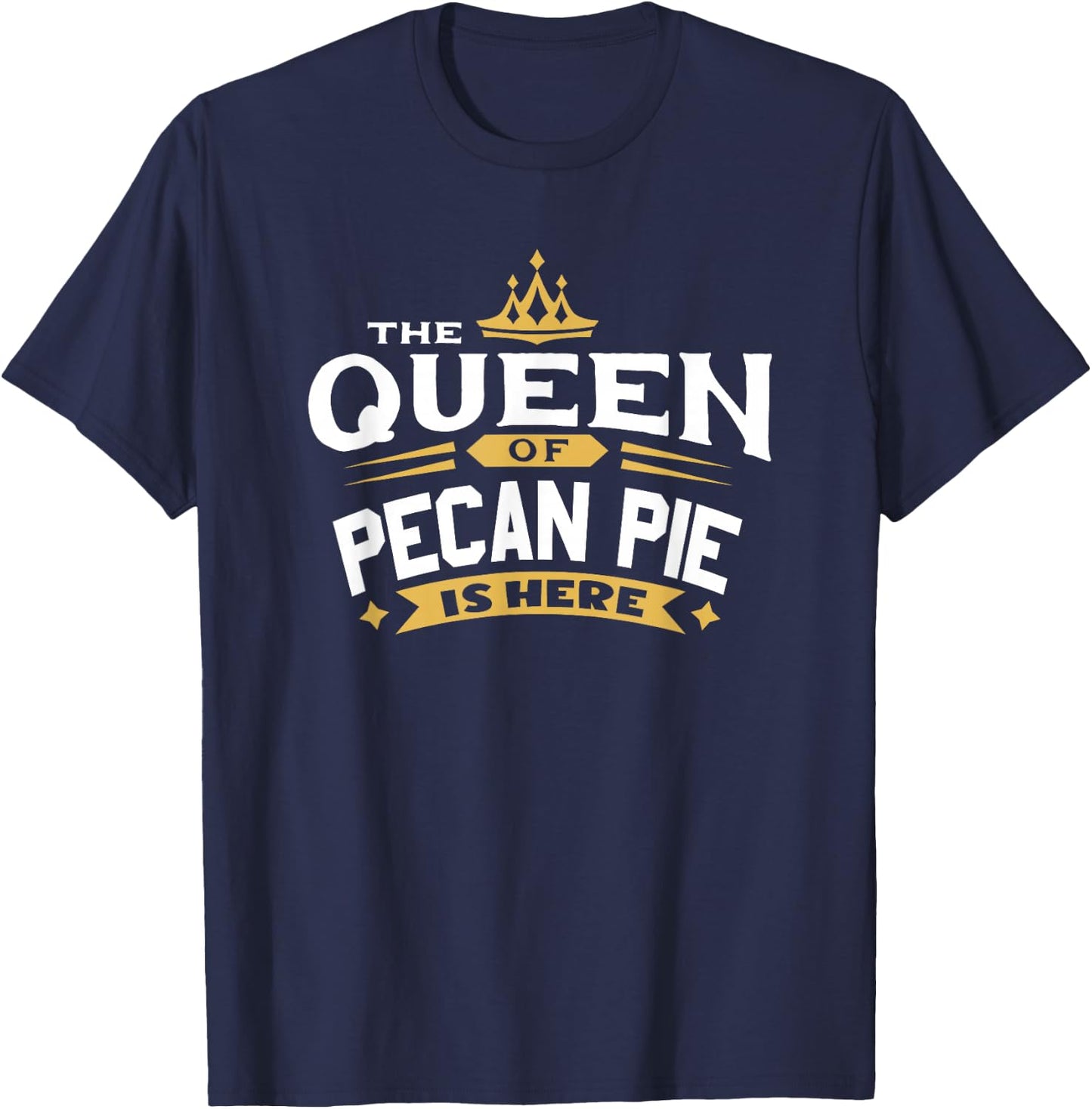 The Queen Of Pecan Pie T-Shirt - T-Shirt | Navy