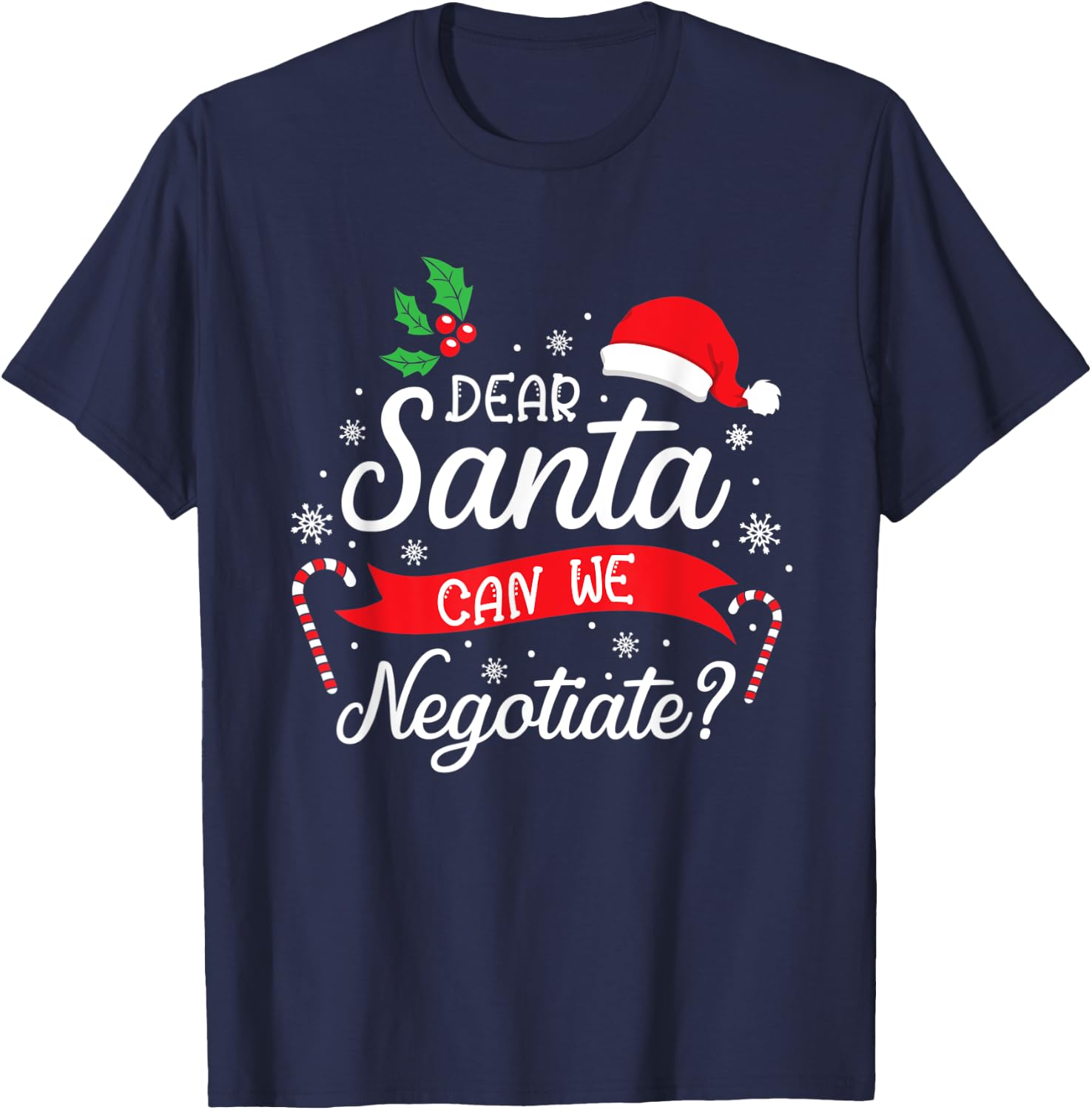 Dear Santa Can We Negotiate Boys Girls Funny Christmas Gift T-Shirt - T-Shirt | Navy