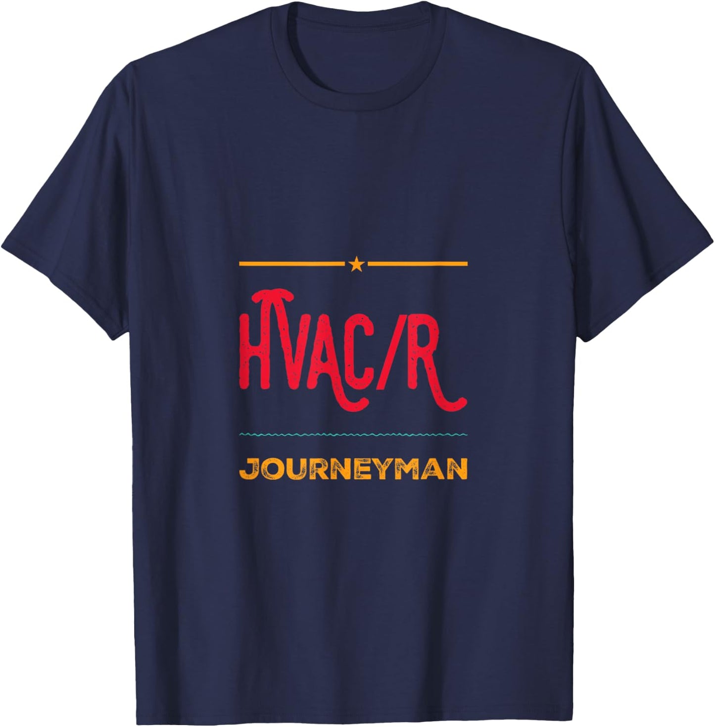 HVAC/R Journeyman Tradesmen Mechanic Engineer HVAC Tech T-Shirt - T-Shirt | Navy