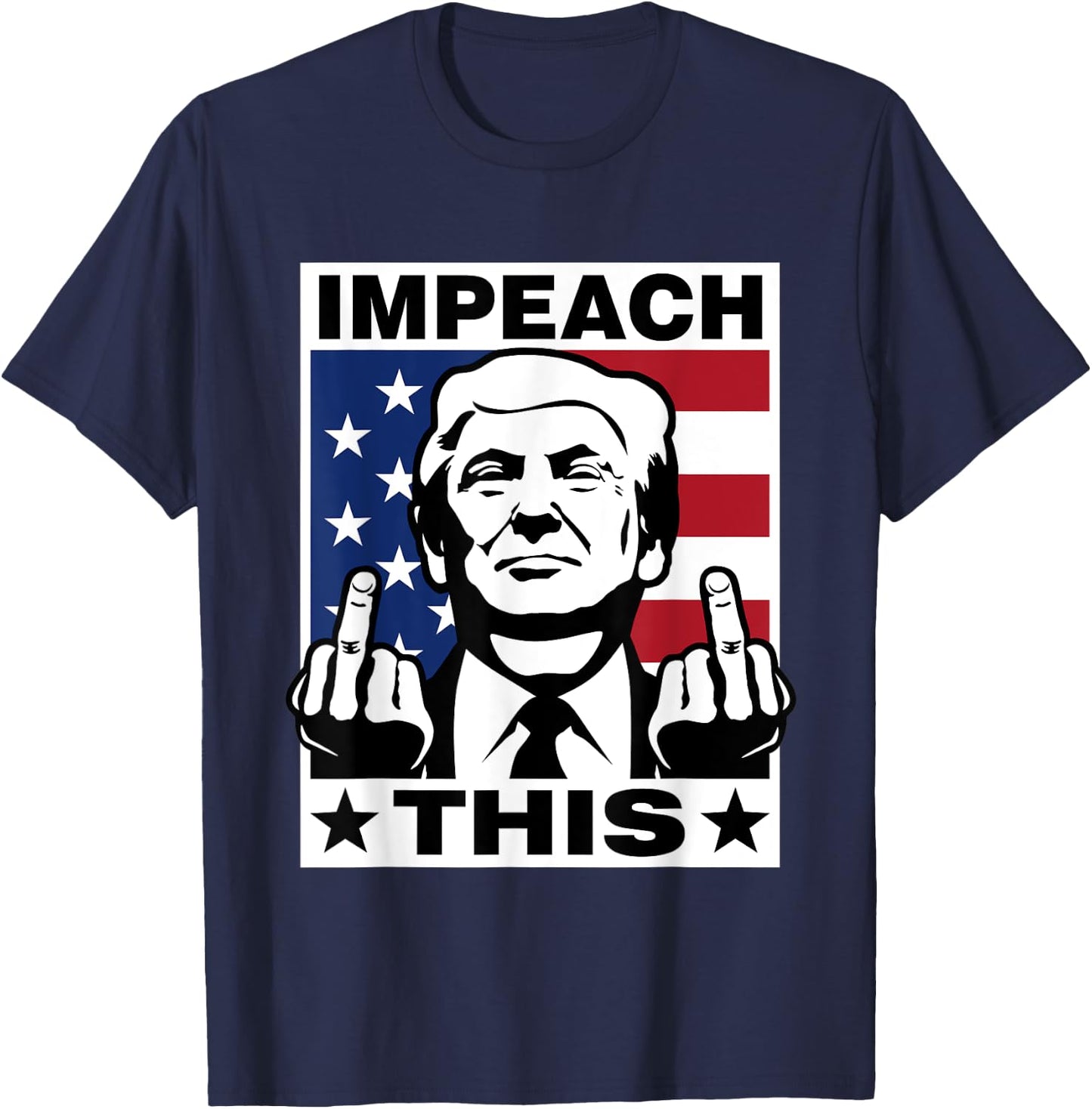 Trump Impeach This USA Fingers Funny 2020 T-Shirt - T-Shirt | Navy