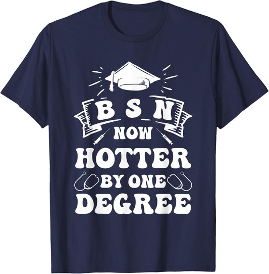 Groovy Nurse BSN Now Hotter By One Degree Graduation BSN RN T-Shirt - T-Shirt | Navy