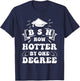 Groovy Nurse BSN Now Hotter By One Degree Graduation BSN RN T-Shirt - T-Shirt | Navy