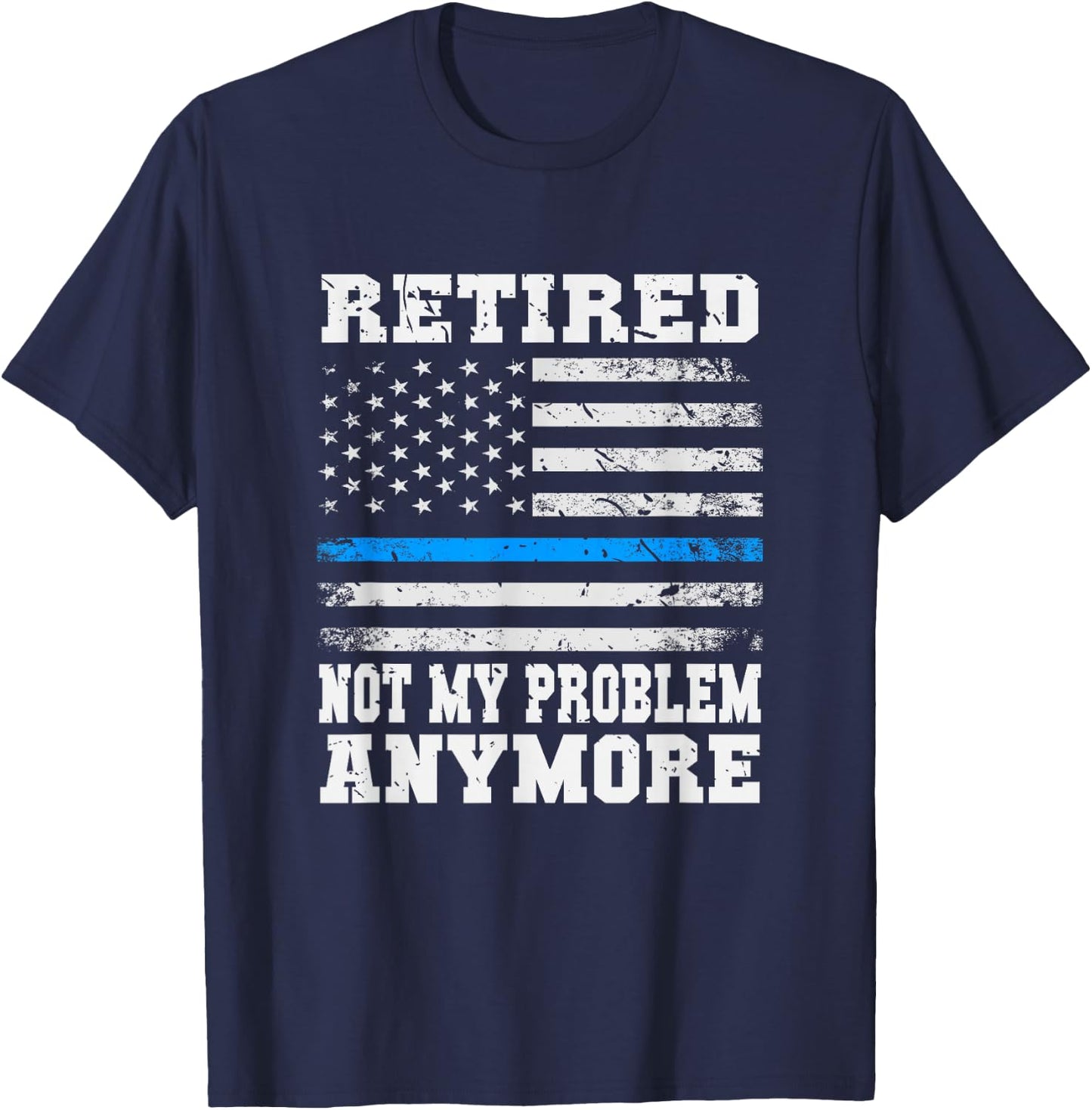 Retired Police Officer Policeman Retirement Gift USA Police T-Shirt - T-Shirt | Navy