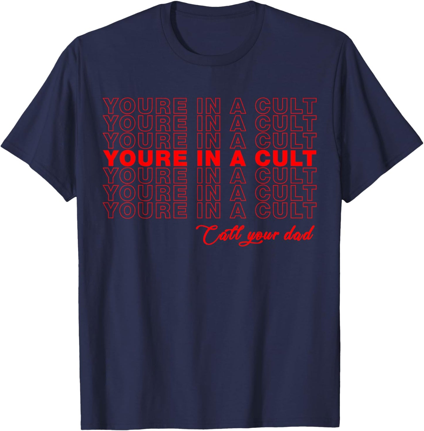 Funny Murderino You're in A Cult Call Your Dad True Crime T-Shirt - T-Shirt | Navy