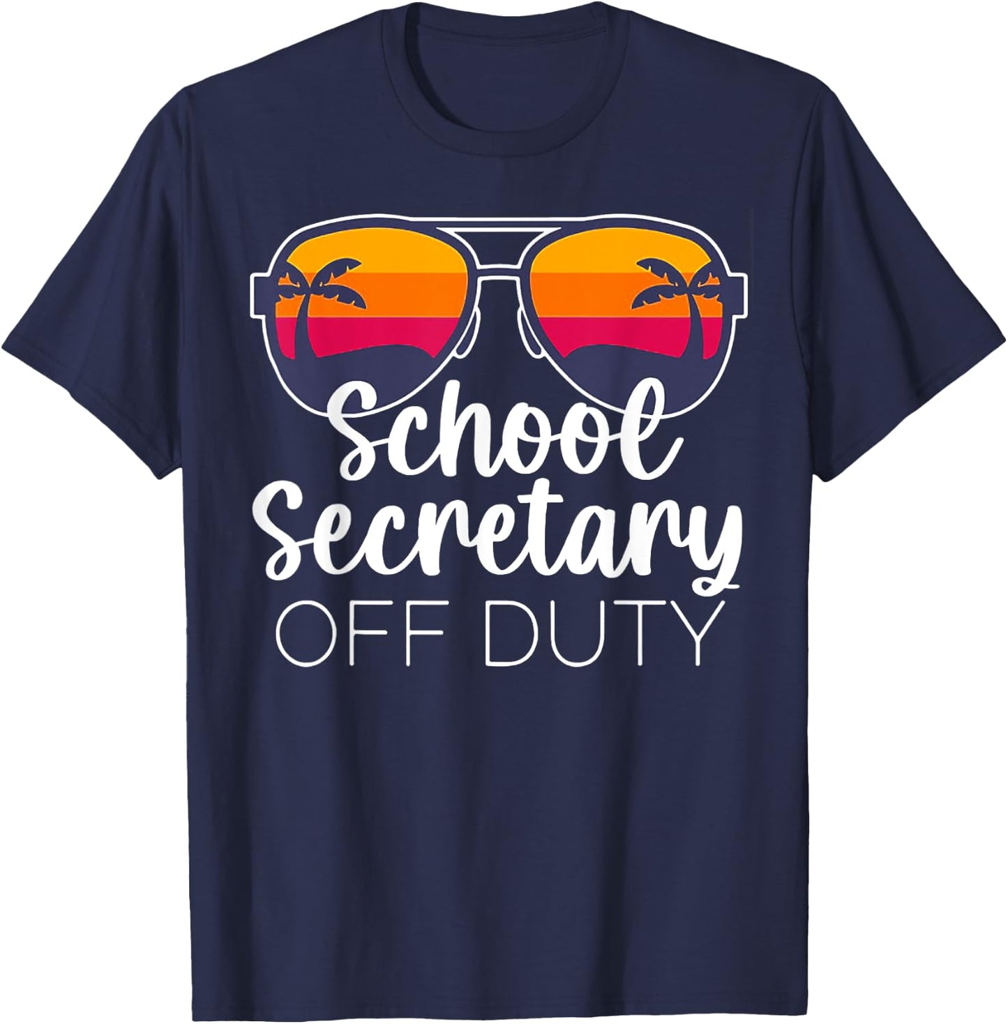 School Secretary Off Duty Sunglasses Beach Sunset Women T-Shirt - T-Shirt | Navy