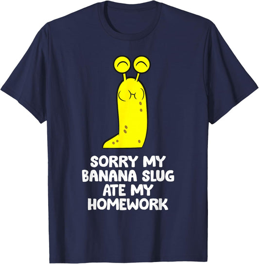 Sorry My Banana Slug Ate My Homework School Banana Slug T-Shirt - T-Shirt | Navy
