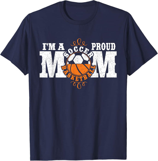 I'm a Proud Basketball Soccer Mom - Combined Sports T-Shirt - T-Shirt | Navy