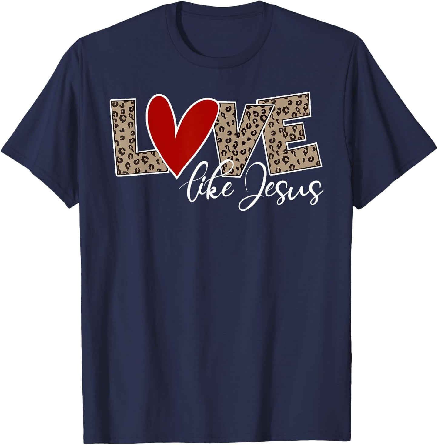 Love Like Jesus Leopard Print Cute Christian Religious Faith T-Shirt - T-Shirt | Navy