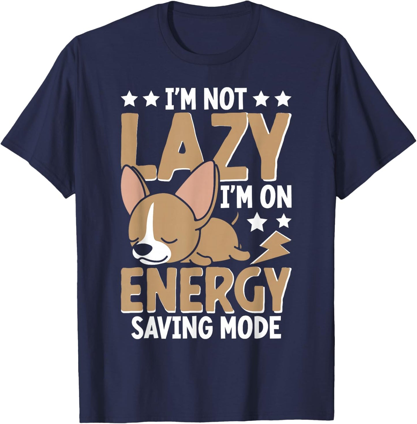 I'm Not Lazy Im On Energy Saving Mode T-Shirt - T-Shirt | Navy