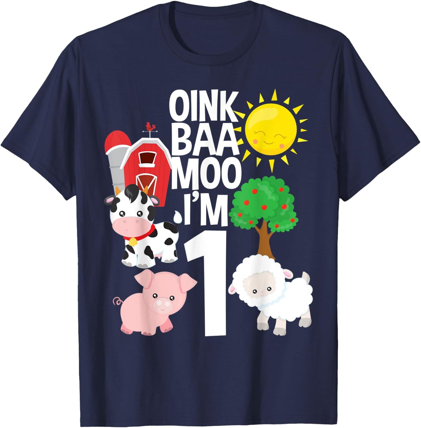 Oink Baa Moo I'm 1 Farm Theme Birthday Gift 1 Yr Old T-Shirt - T-Shirt | Navy