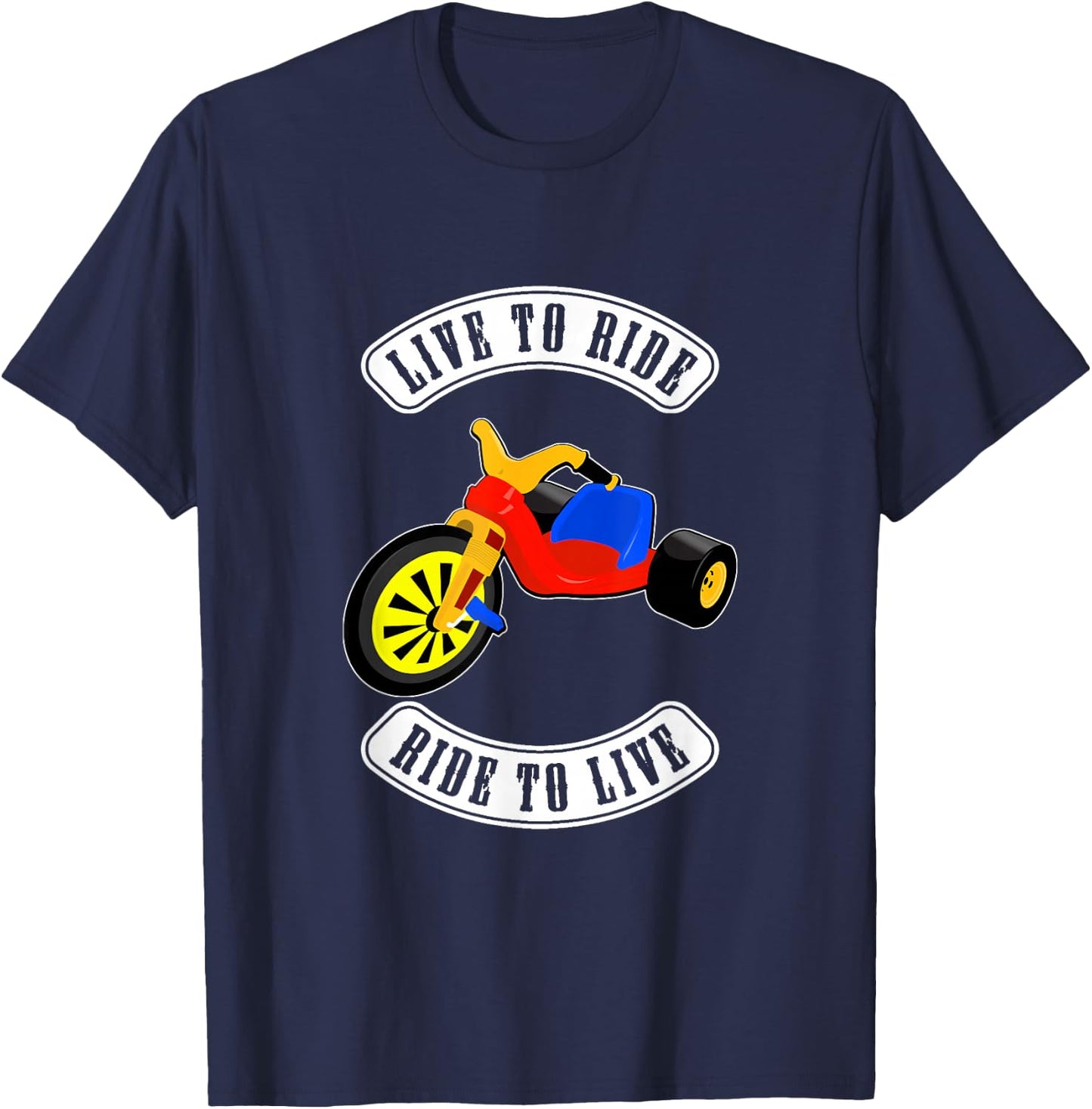 The Big Wheel Biker Gang - Live to Ride - Ride to Live T-Shirt - T-Shirt | Navy