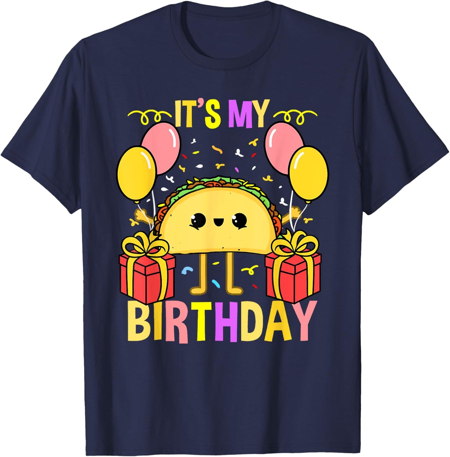 Its My Birthday Taco T-Shirt - T-Shirt | Navy