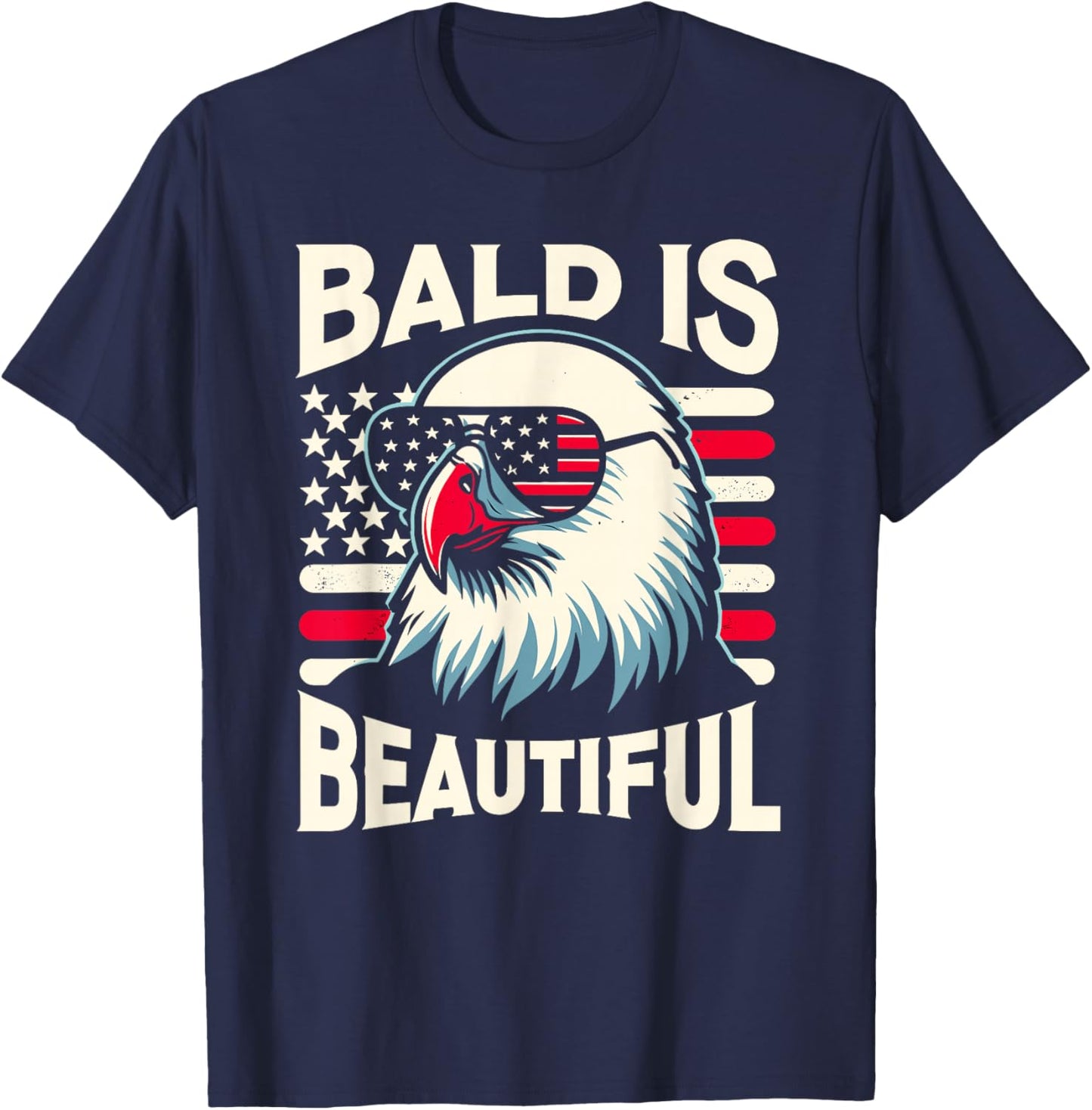 Bald is Beautiful 4th of July USA Patriotic Funny Bald Eagle T-Shirt - T-Shirt | Navy
