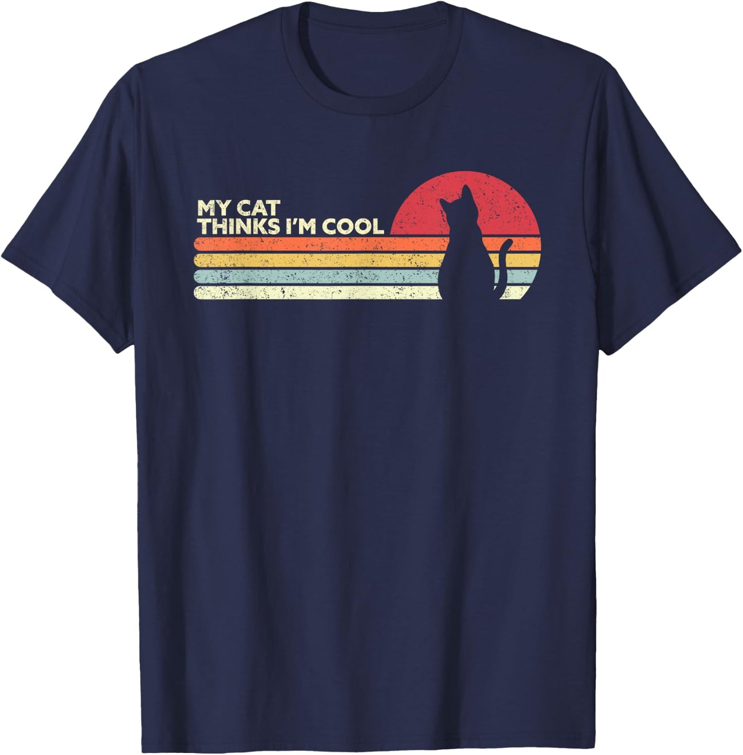 Funny Cat Design. My Cat Thinks I'm Cool, Retro Style T-Shirt - T-Shirt | Navy
