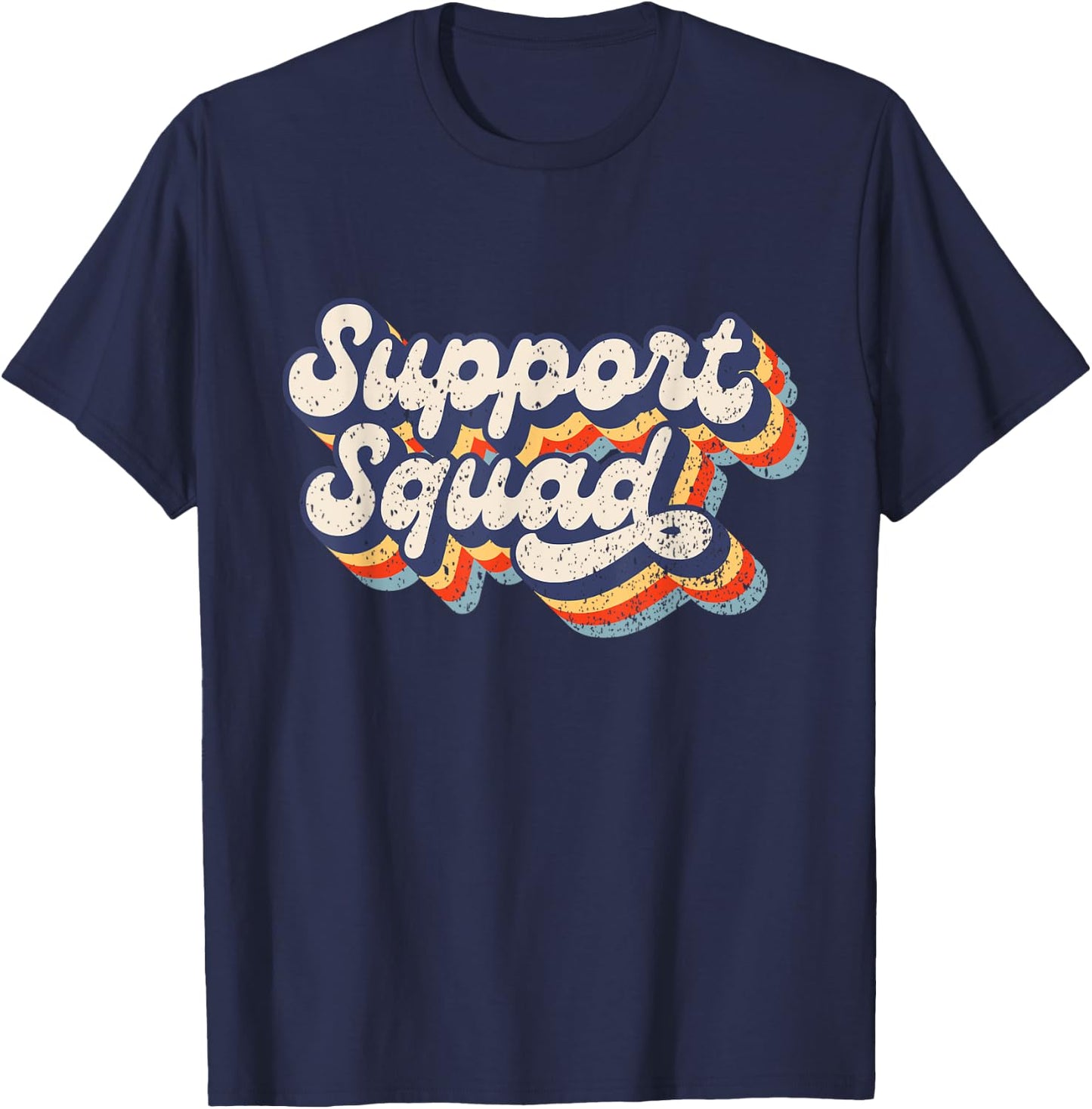 Support Squad - I'll Be There for You School Teacher Support T-Shirt - T-Shirt | Navy
