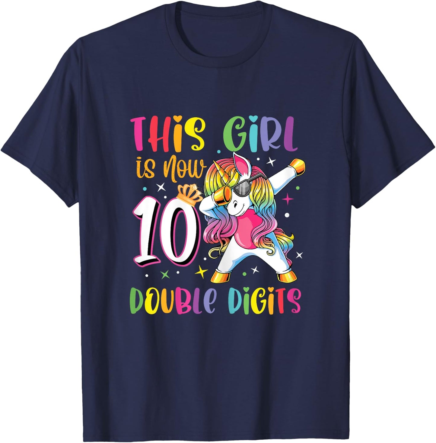 This Girl Is Now 10 Double Digits Shirt 10th birthday Gift T-Shirt - T-Shirt | Navy