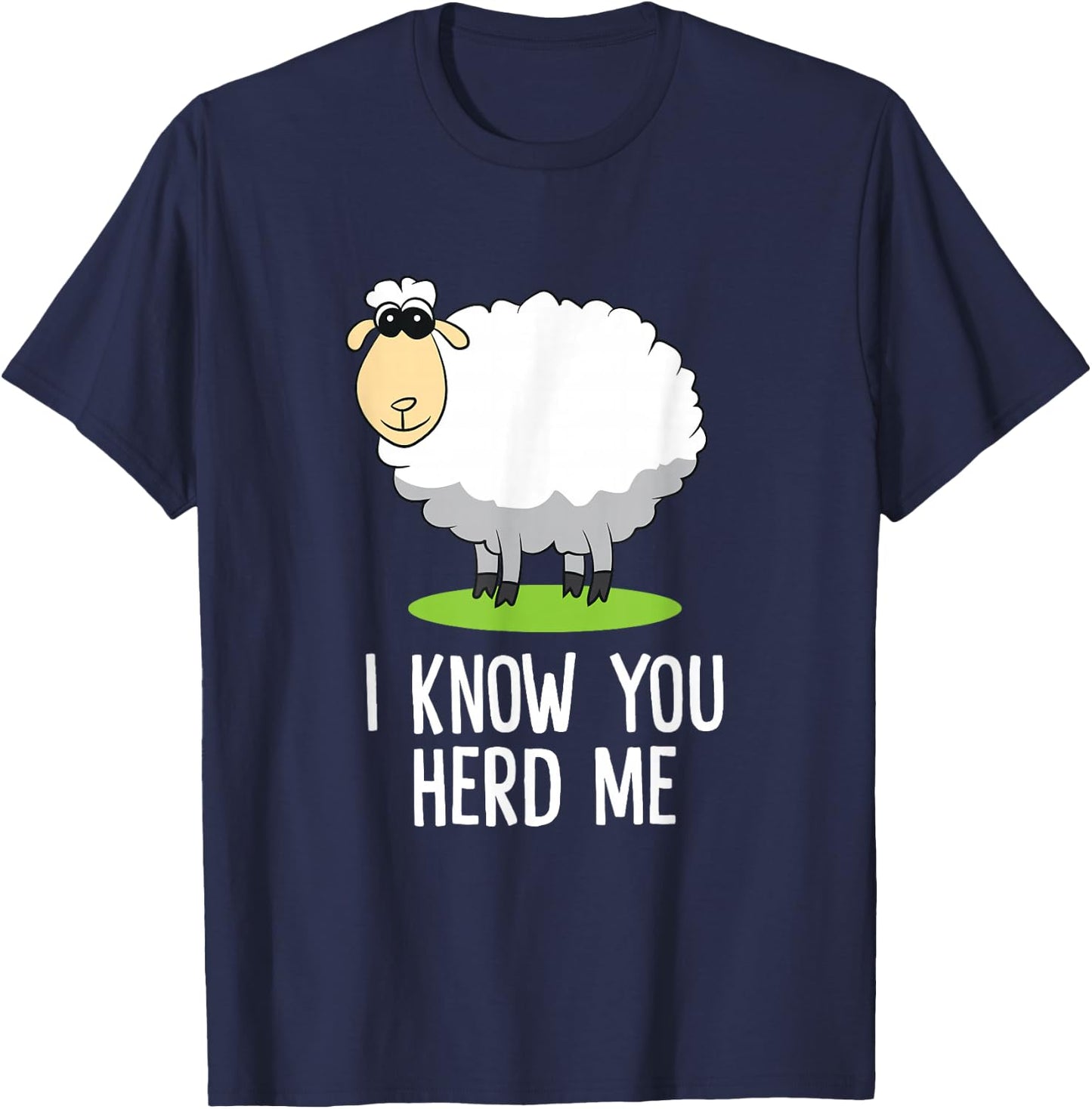 Funny I Know You Herd Me Cute Sheep Lover Gift T-Shirt - T-Shirt | Navy