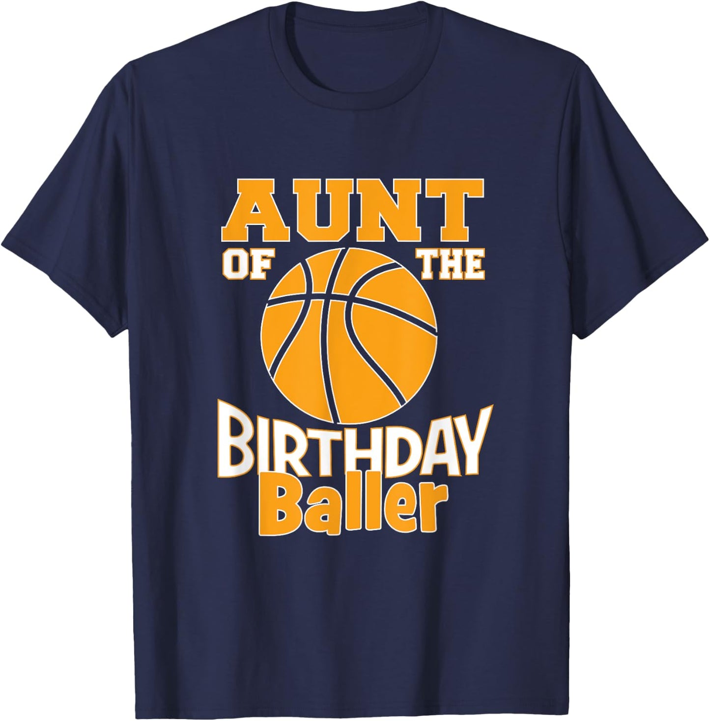 Aunt Of The Birthday Baller Boy Basketball Themed Party T-Shirt - T-Shirt | Navy